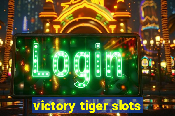 victory tiger slots